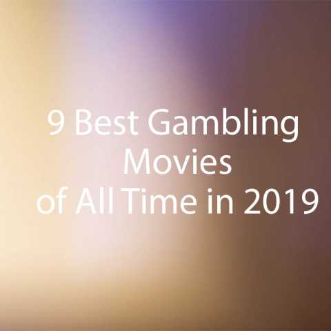 9 Best Gambling movies of all time in 2019