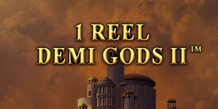 Play 1 Reel Demi Gods II slot