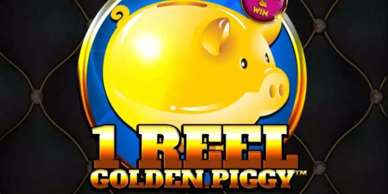 Play 1 Reel Golden Piggy slot