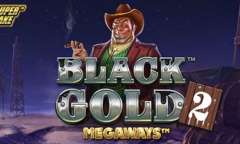 Play Black Gold 2 Megaways