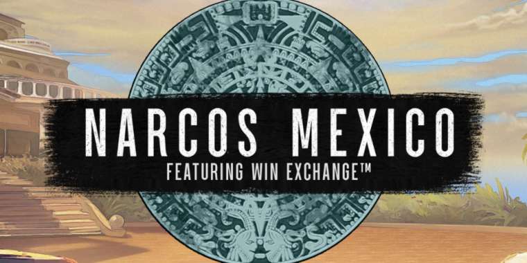 Play Narcos Mexico slot