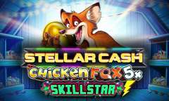 Play Stellar Cash Chicken Fox 5x Skillstar