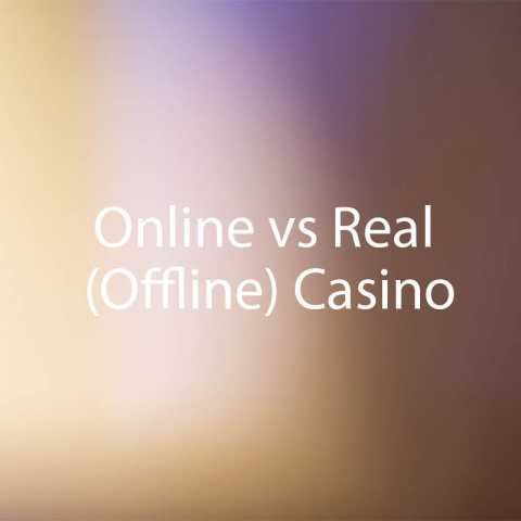 Online vs Real (Offline) Casino: All Advantages and Disadvantages