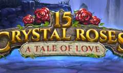 Play 15 Crystal Roses A Tale of Love