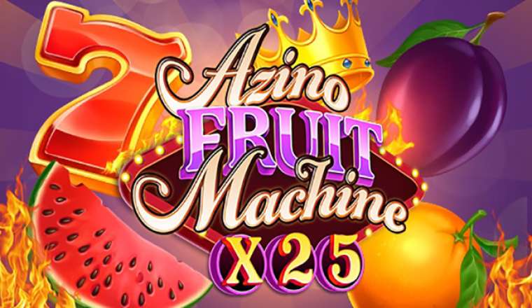 Play Azino Fruit Machine X25 slot