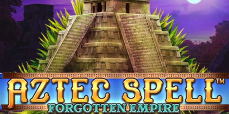 Play Aztec Spell Forgotten Empire slot