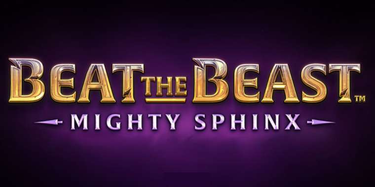 Play Beat the Beast Mighty Sphinx slot