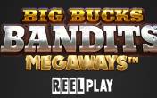 Big Bucks Bandits Megaways slot