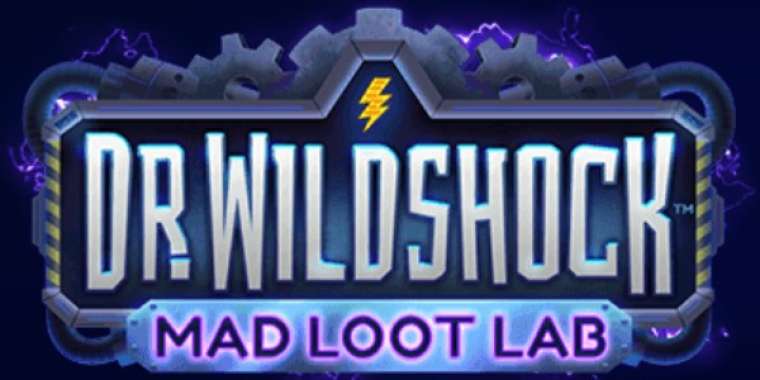 Play Dr Wildshock Mad Loot Lab slot