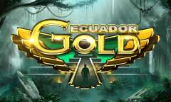 Play Ecuador Gold