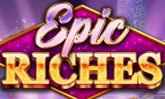 Play Epic Riches