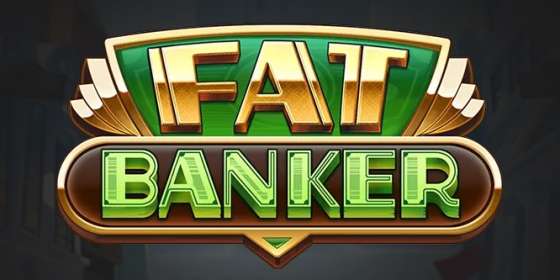 Fat Banker (Push Gaming)