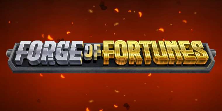 Play Forge of Fortunes slot