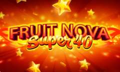 Play Fruit Super Nova 40