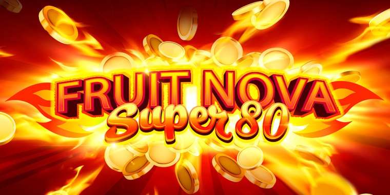 Play Fruit Super Nova 80 slot