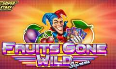 Play Fruits Gone Wild Supreme