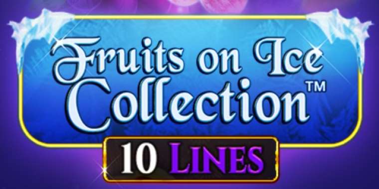 Play Fruits On Ice Collection 10 Lines slot
