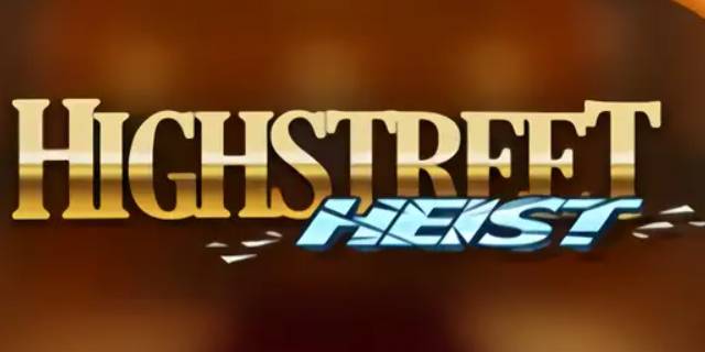 Highstreet Heist