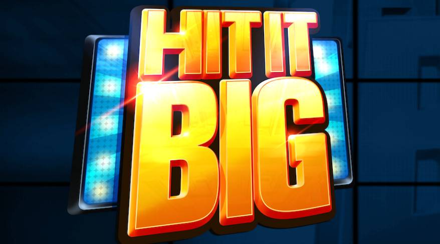 Hit It Big