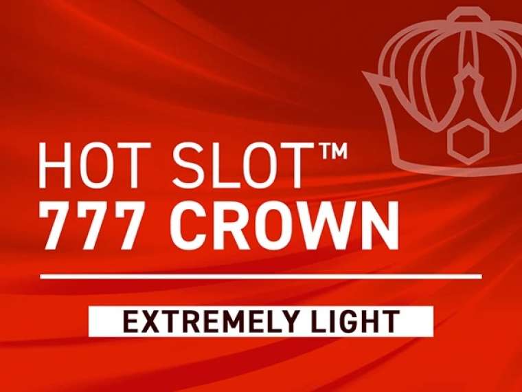 Play Hot Slot: 777 Crown Extremely Light slot