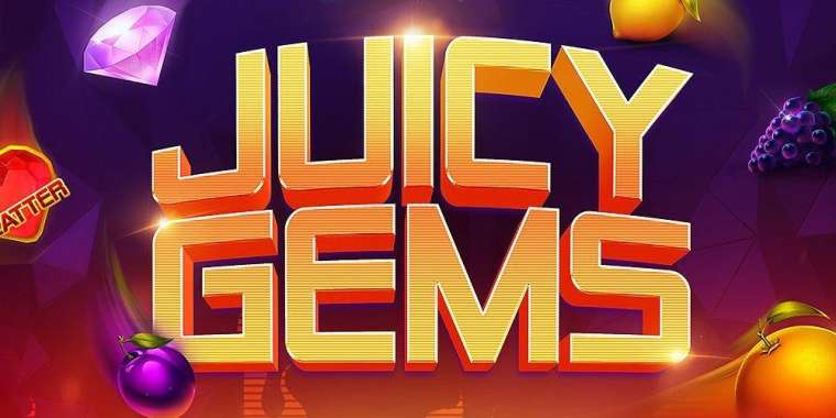 Play Juicy Gems slot