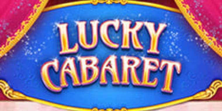 Play Lucky Cabaret slot