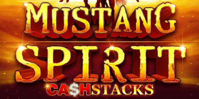 Play Mustang Spirit Cash Stacks slot