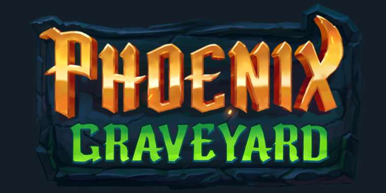 Play Phoenix Graveyard slot