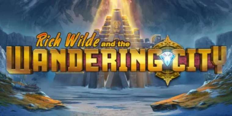 Play Rich Wilde and the Wandering City slot
