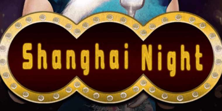 Play Shanghai Night slot