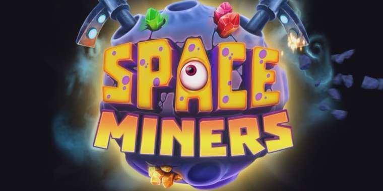 Play Space Miners slot