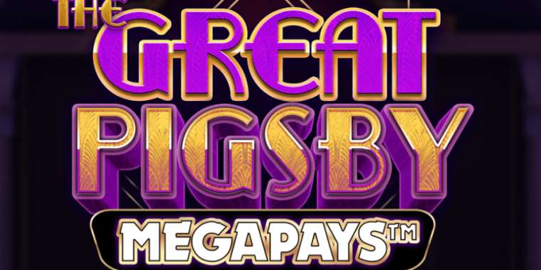 Play The Great Pigsby Megapays slot