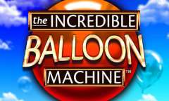 Play The Incredible Balloon Machine
