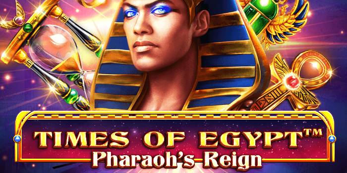Times of Egypt Pharaoh's Reign