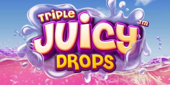 Triple Juicy Drops (Betsoft)