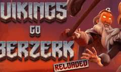 Play Vikings Go Berzerk Reloaded