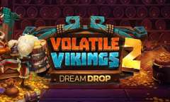 Play Volatile Vikings 2 Dream Drop