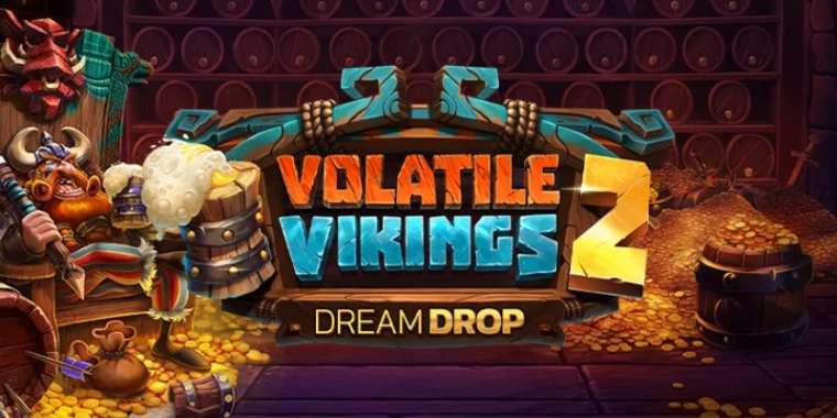 Play Volatile Vikings 2 Dream Drop slot