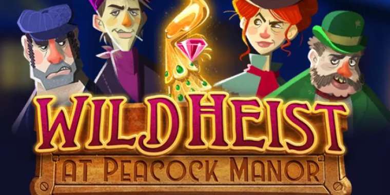 Play Wild Heist at Peacock Manor slot