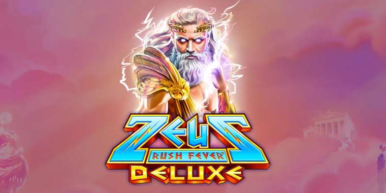 Play Zeus Rush Fever Deluxe slot