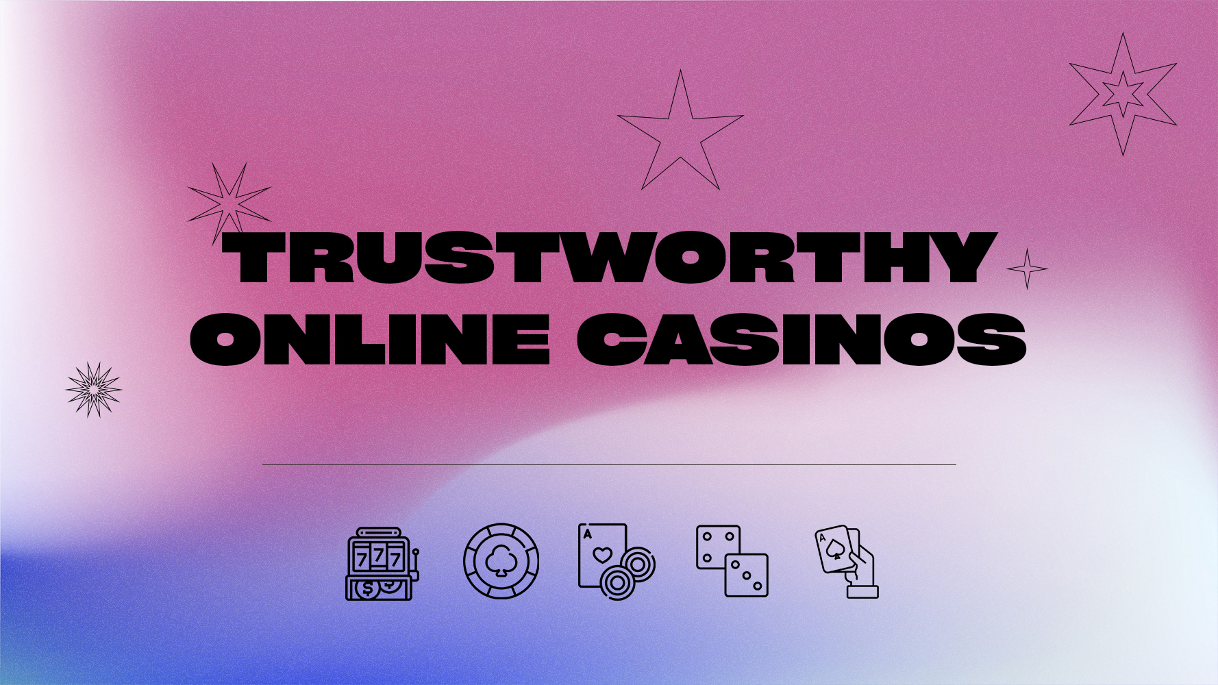 Trustworthy Online Casinos